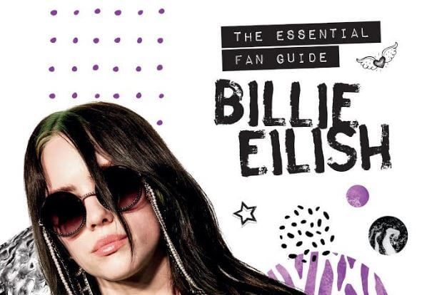 Billie Eilish: The Essential Fan Guide for superfans